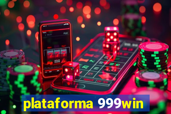 plataforma 999win